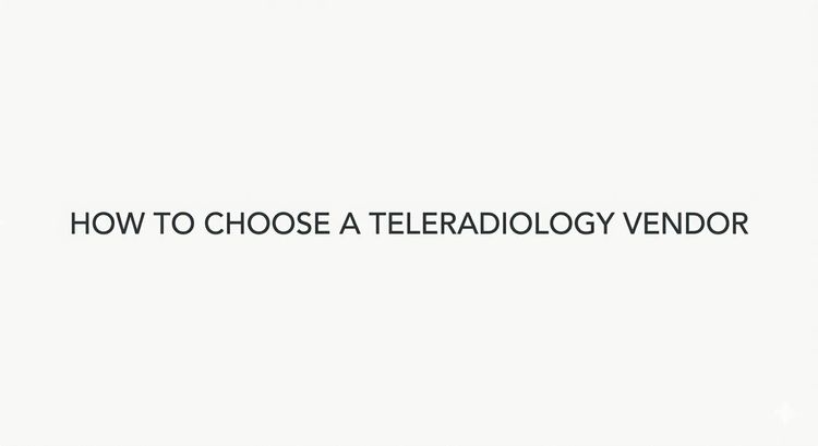 How to Choose a Teleradiology Partner: The Complete RFP Guide